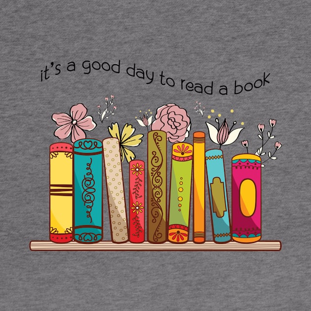 It's a good day to read a book, book lover teacher by TrendyPlaza